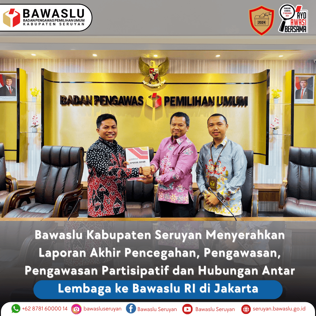 Bawaslu Kabupaten Seruyan Menyerahkan Laporan Akhir Pencegahan, Pengawasan, Pengawasan Partisipatif dan Hubungan Antar Lembaga ke Bawaslu RI di Jakarta 