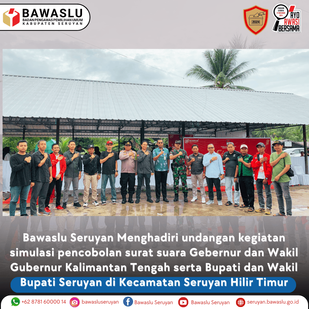 Bawaslu Seruyan Menghadiri undangan kegiatan simulasi  pencobolan surat suara Gebernur dan Wakil Gubernur Kalimantan Tengah serta Bupati dan Wakil Bupati Seruyan di Kecamatan Seruyan Hilir Timur