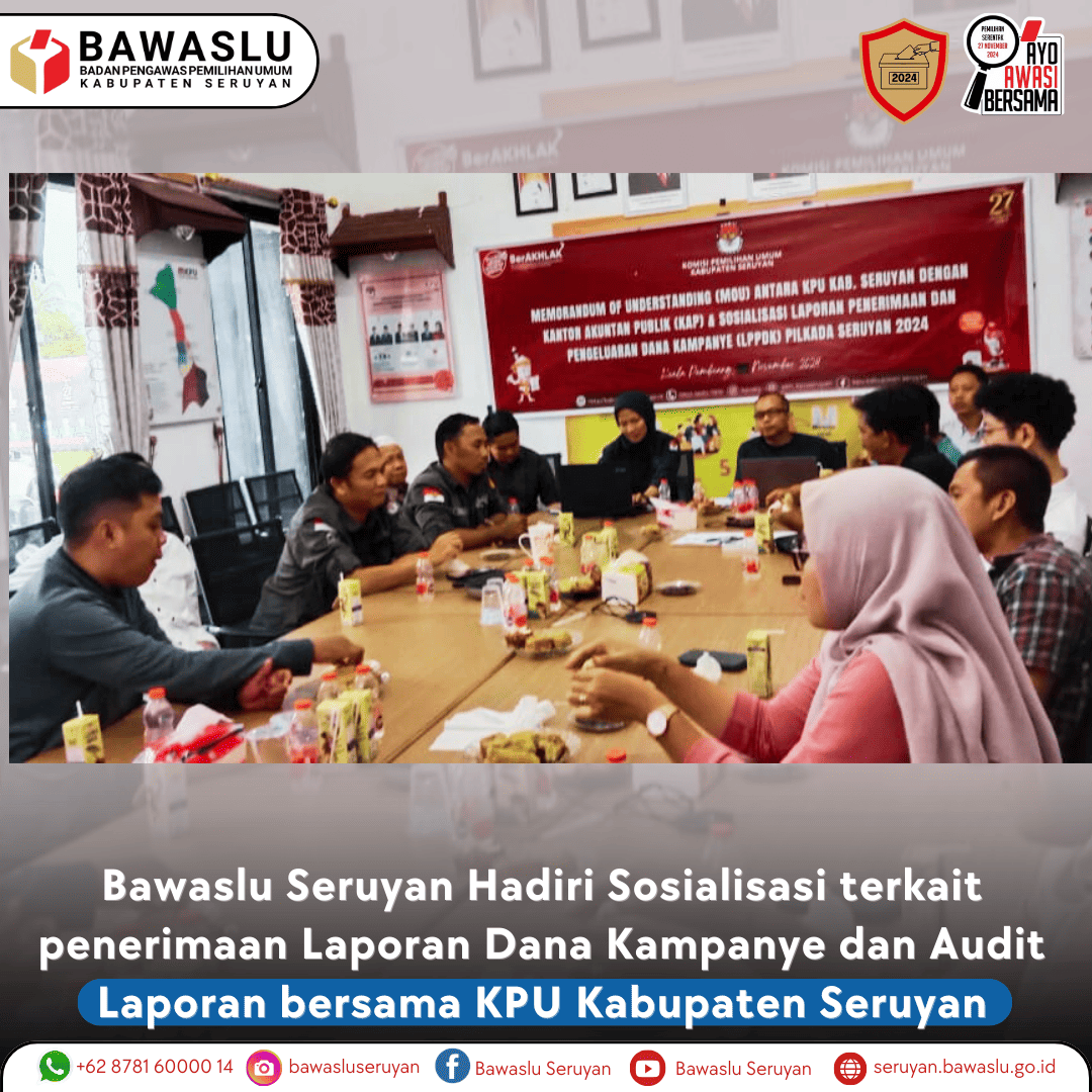 Bawaslu Seruyan Hadiri Sosialisasi terkait penerimaan Laporan Dana Kampanye dan Audit Laporan bersama KPU Kabupaten Seruyan