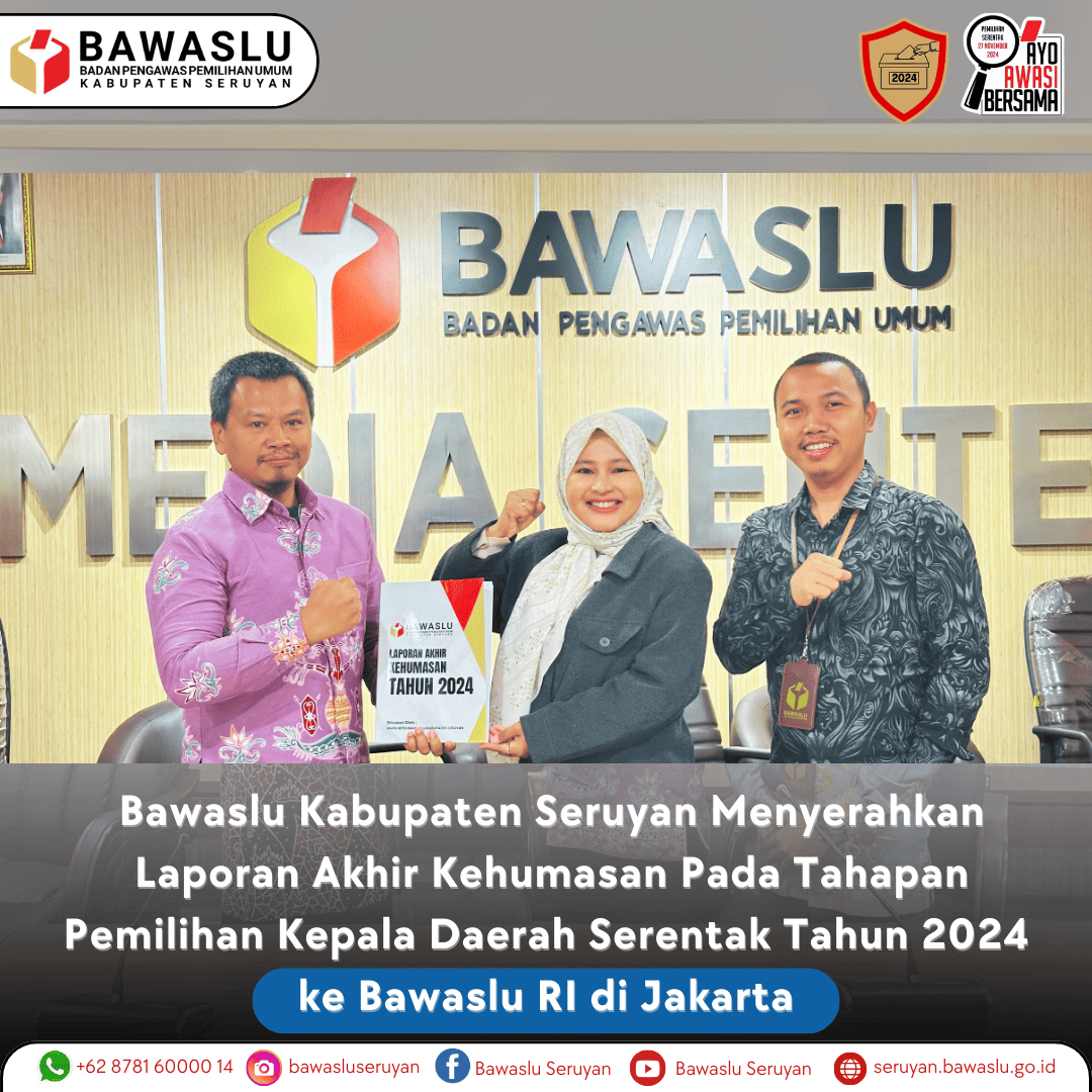Bawaslu Kabupaten Seruyan Serahkan Laporan Akhir Kehumasan Tahapan Pemilihan Kepala Daerah Serentak 2024 ke Bawaslu RI