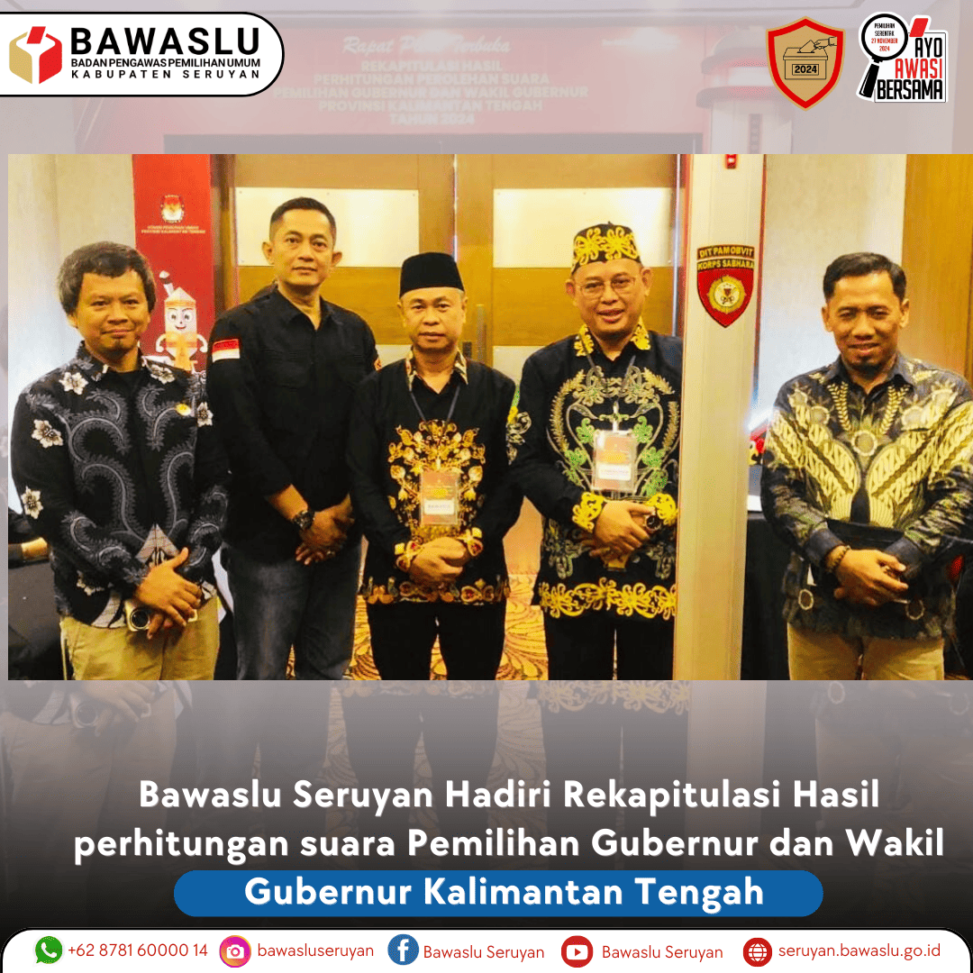 **Berita: Bawaslu Seruyan Hadiri Rekapitulasi Hasil Perhitungan Suara Pemilihan Gubernur dan Wakil Gubernur Kalimantan Tengah di Aquarius Hotel Palangka Raya**  *Palangka Raya, Minggu, 8 Desember 2024* – Bawaslu Kabupaten Seruyan turut serta hadir dalam acara Rekapitulasi Hasil Perhitungan Suara Pemilihan Gubernur dan Wakil Gubernur Kalimantan Tengah Tahun 2024 yang dilaksanakan oleh Komisi Pemilihan Umum (KPU) Provinsi Kalimantan Tengah di Aquarius Hotel Palangka Raya