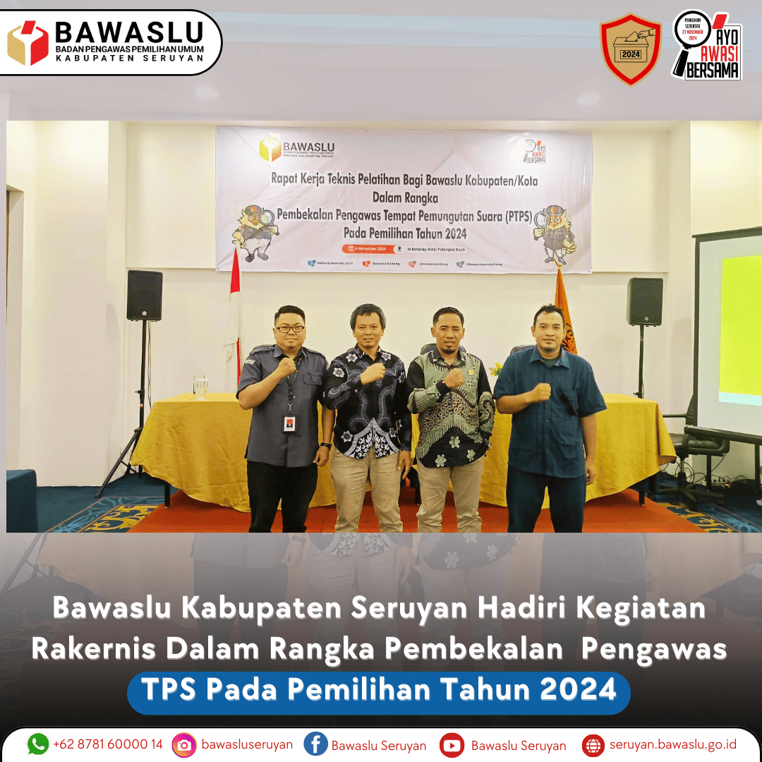 Bawaslu Kabupaten Seruyan Hadiri Kegiatan Rakernis Dalam Rangka Pembekalan Pengawas TPS Pada Pemilihan Tahun 2024 di Palangka Raya