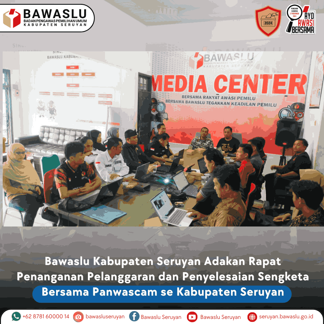 Bawaslu Kabupaten Seruyan Adakan Rapat Penanganan Pelanggaran dan Penyelesaian Sengketa Bersama Panwascam Se-Kabupaten Seruyan