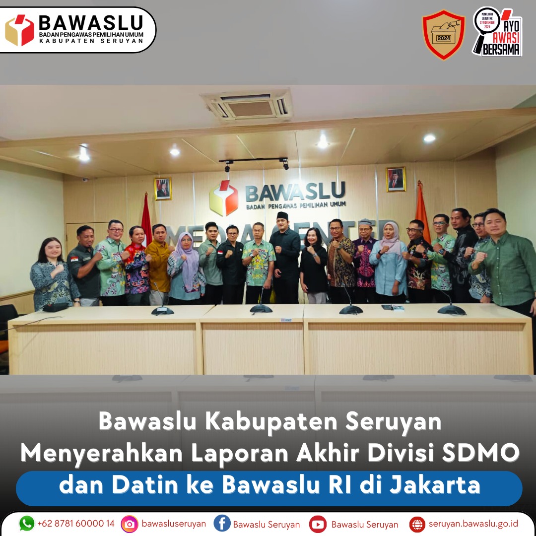 Bawaslu Kabupaten Seruyan Serahkan Laporan Akhir Divisi SDMO dan Datin ke Bawaslu RI di Jakarta