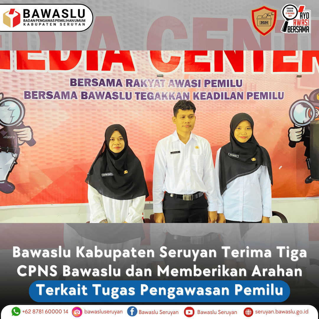 Bawaslu Kabupaten Seruyan Menerima 3 CPNS Bawaslu dan Memberikan Arahan Terkait Tugas Pengawasan Pemilu