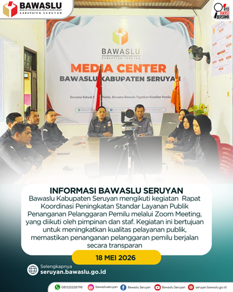 Bawaslu Kabupaten Seruyan Ikuti Zoom Meeting Rapat Koordinasi Peningkatan Standar Layanan Publik Penanganan Pelanggaran Pemilu