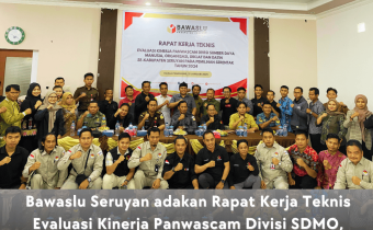 Bawaslu Seruyan adakan Rapat Kerja Teknis Evaluasi Kinerja Panwascam Divisi SDMO, Diklat dan Datin se Kabupaten Seruyan Pada Pemilihan Serentak Tahun 2024