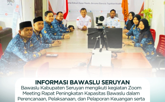 Bawaslu Kabupaten Seruyan Ikuti Zoom Meeting Rapat Peningkatan Kapasitas dalam Perencanaan, Pelaksanaan, dan Pelaporan Keuangan serta Reformasi Birokrasi