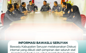 Bawaslu Kabupaten Seruyan Laksanakan Diskusi Internal untuk Perkuat Koordinasi dan Pengawasan Pemilu