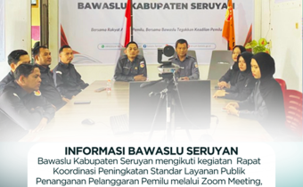 Bawaslu Kabupaten Seruyan Ikuti Zoom Meeting Rapat Koordinasi Peningkatan Standar Layanan Publik Penanganan Pelanggaran Pemilu